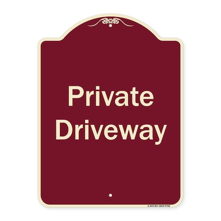 Signmission Designer Series-Private Driveway 3, Burgungy Heavy-Gauge Aluminum, 24" x 18", BU-1824-9782 A-DES-BU-1824-9782